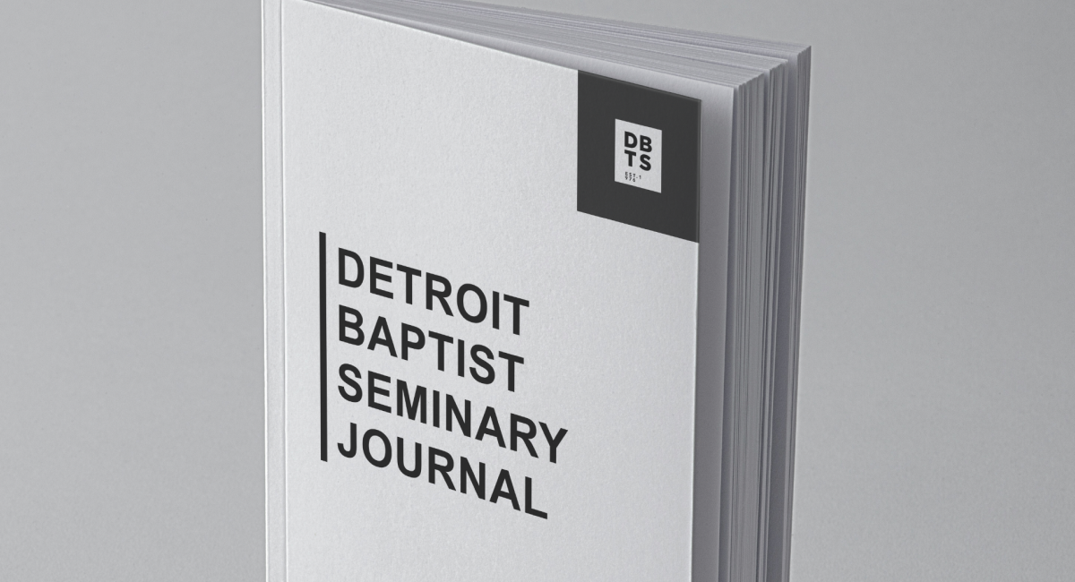 Now Available: The 2024 Issue of the Detroit Baptist Seminary Journal