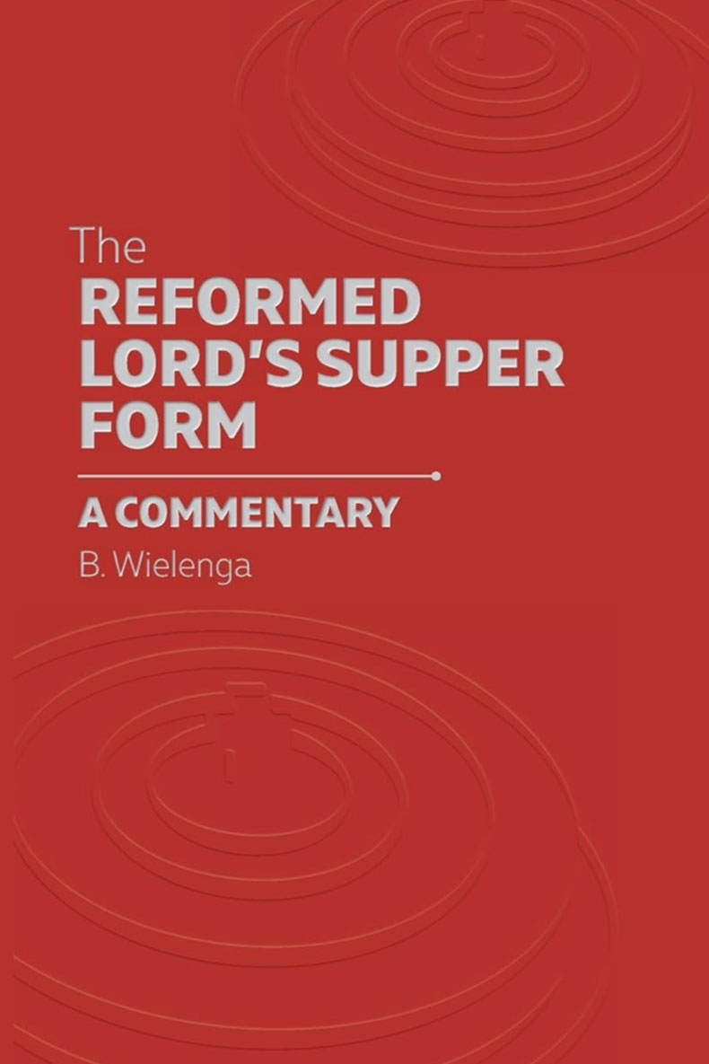 Review of The Reformed Lord’s Supper Form