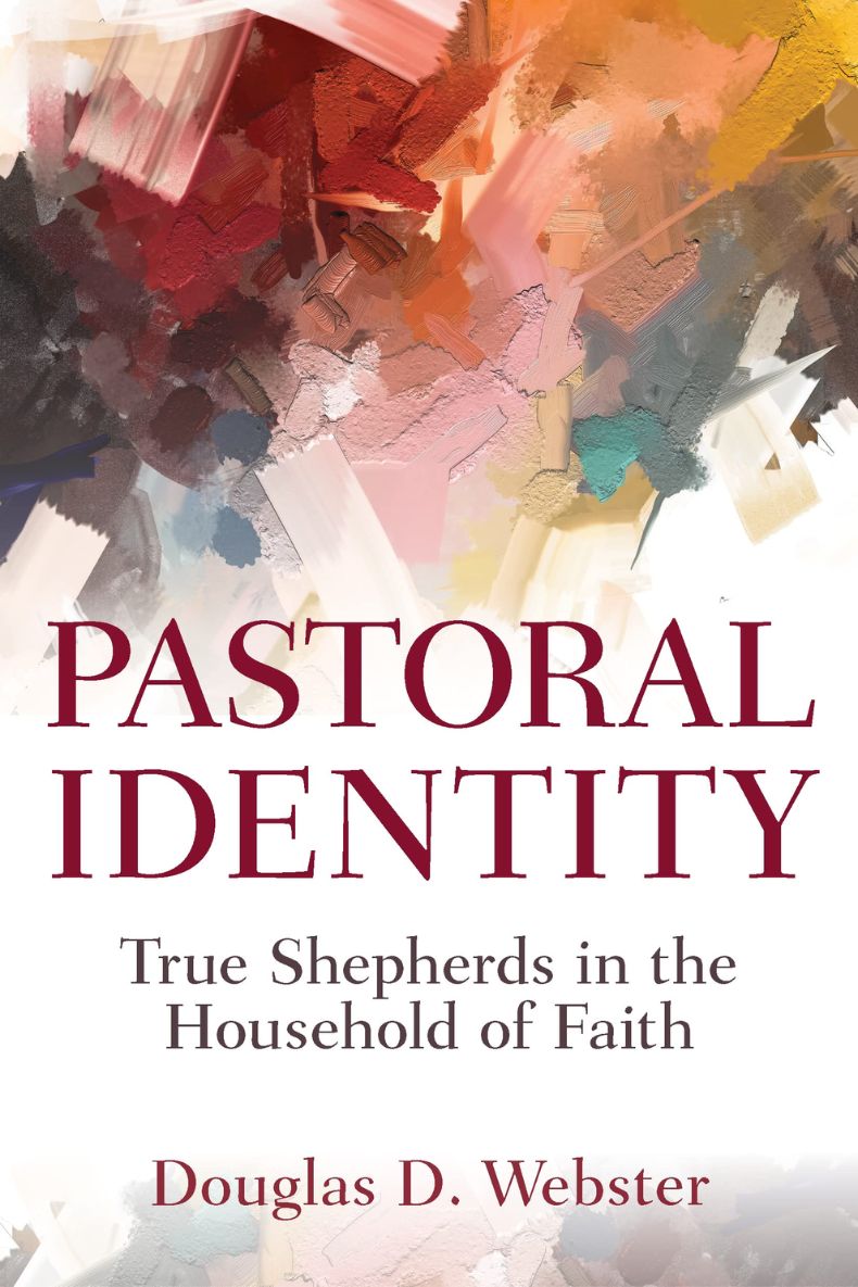 Review of Pastoral Identity: True Shepherds in the Household of Faith