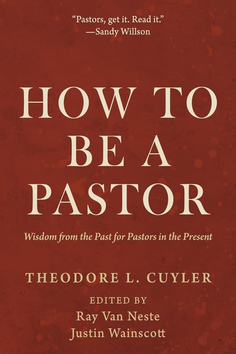 Review of How to Be a Pastor: Wisdom from the Past for Pastors in the Present