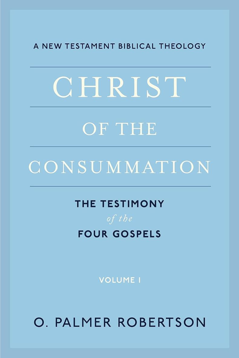 Review of The Testimony of the Four Gospels, in Christ of the Consummation: A New Testament Biblical Theology