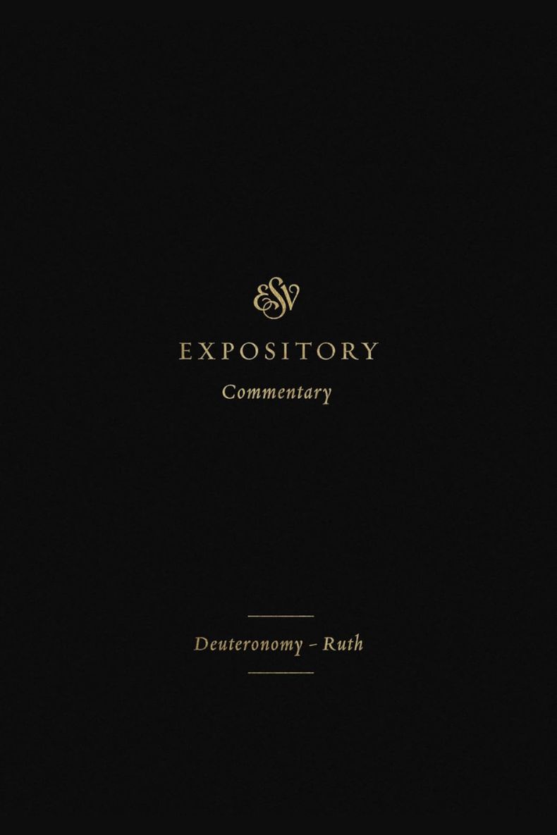 Review of ESV Expository Commentary, Volume 2: Deuteronomy–Ruth