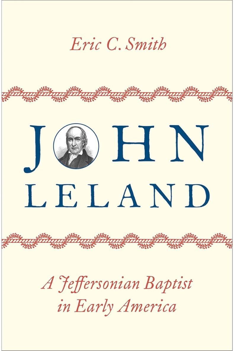 Review of John Leland: A Jeffersonian Baptist in Early America