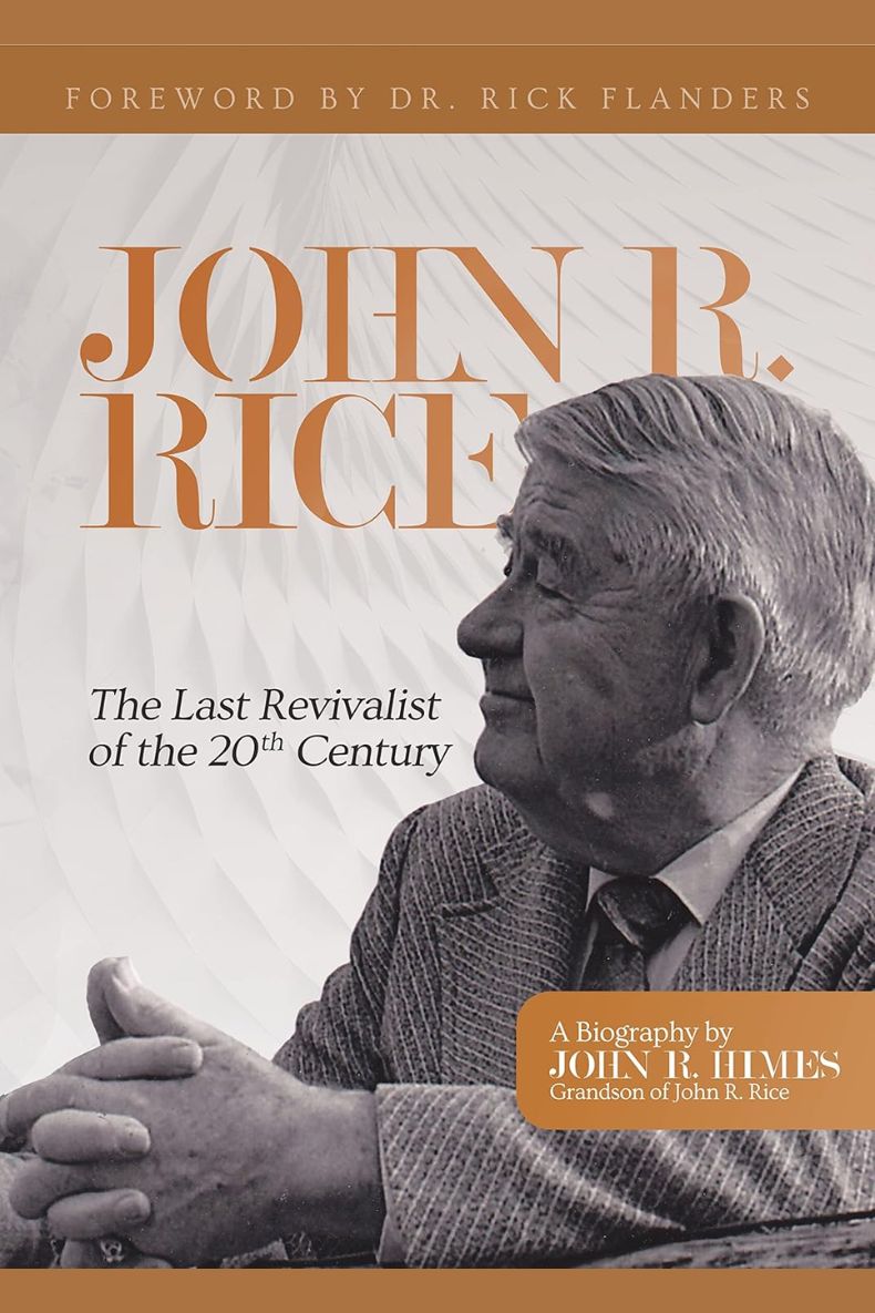 Review of John R. Rice: The Last Revivalist of the 20th Century
