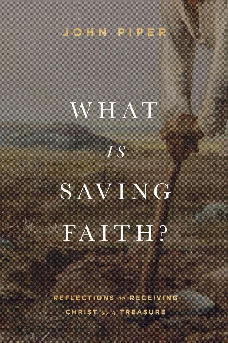 Review of What Is Saving Faith? Reflections on Receiving Christ as a Treasure