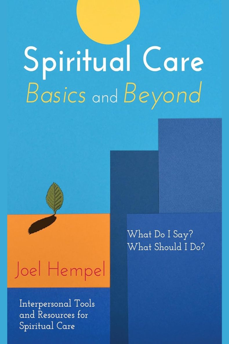 Review of Spiritual Care Basics and Beyond: What Do I Say? What Should I Do? Interpersonal Tools and Resources for Spiritual Care