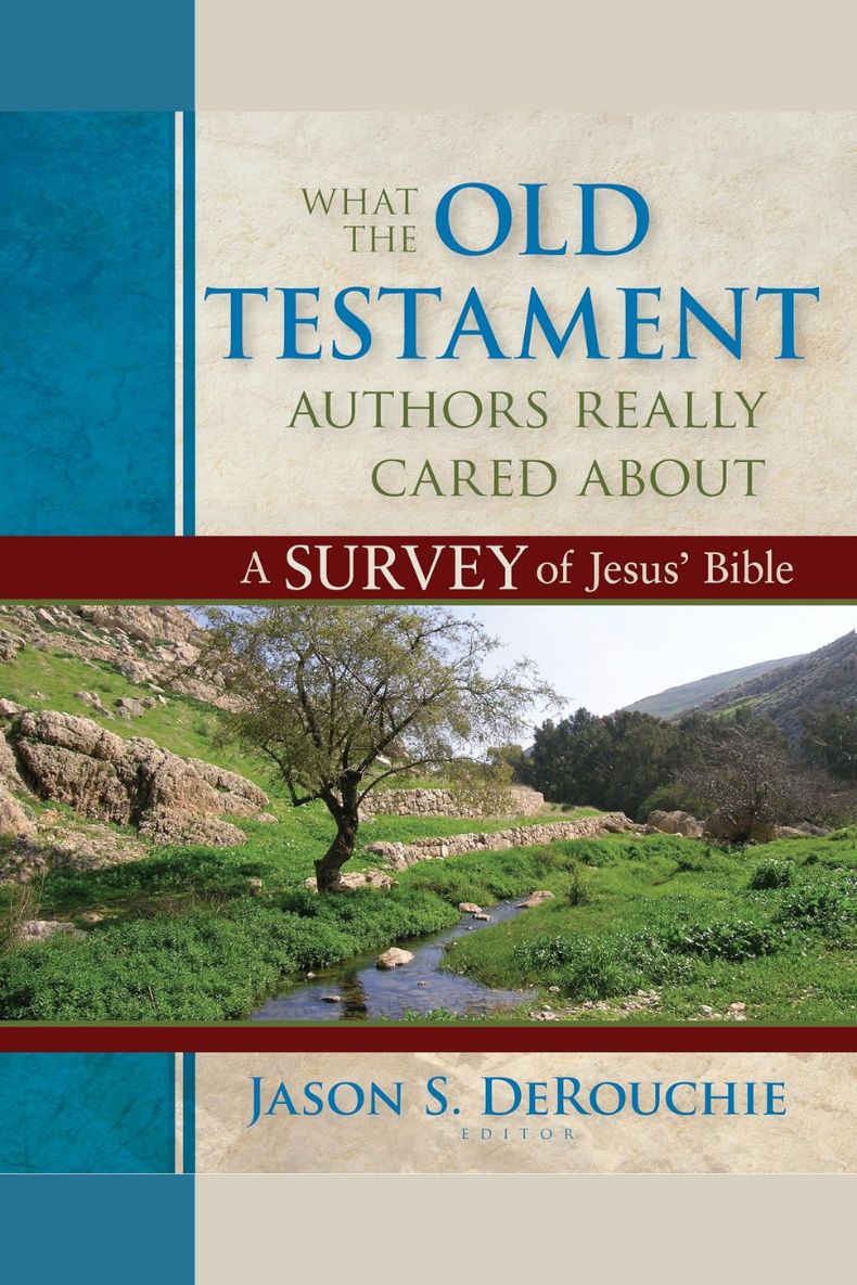Review of What the Old Testament Authors Really Cared About